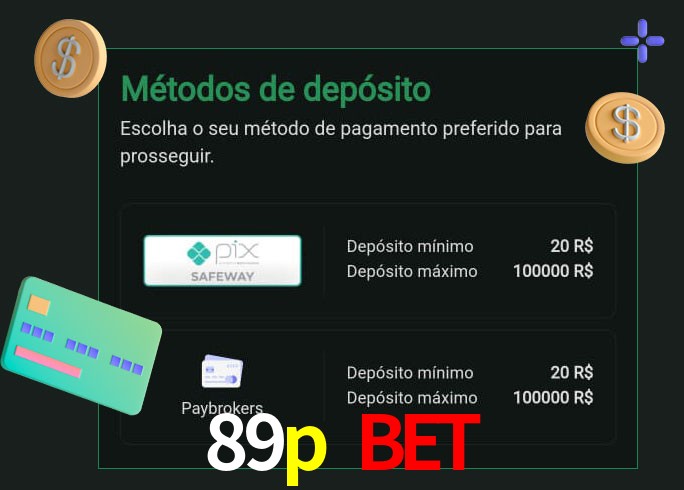 O cassino 89p bet oferece uma grande variedade de métodos de pagamento