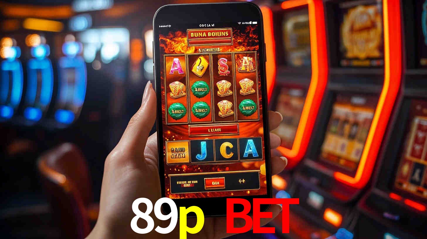 89p bet: Jogos de Caça-Níqueis-Altas Recompensas, Roleta-Velocidade, Blackjack-Desafios Máximos